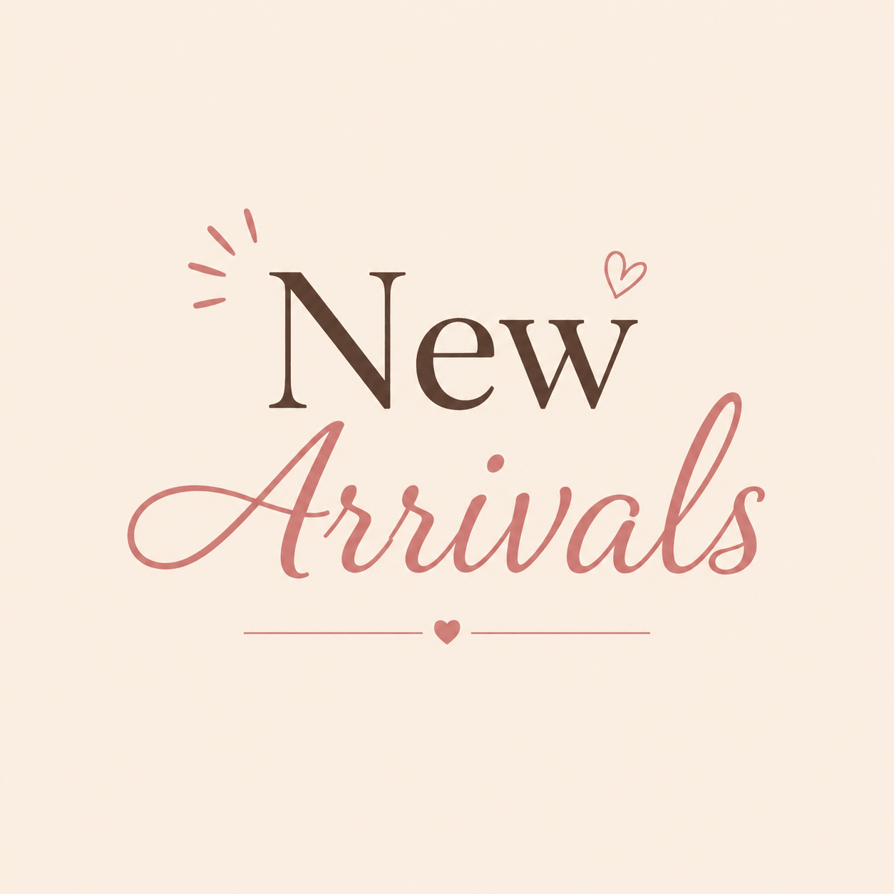 New Arrivals